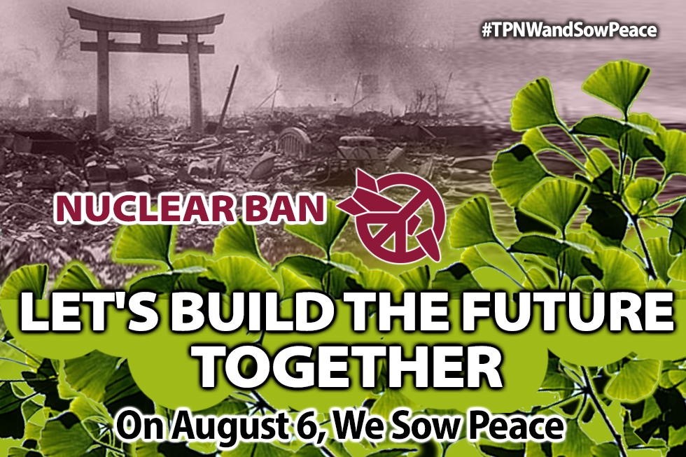 August6_#TPNWandSowPeace